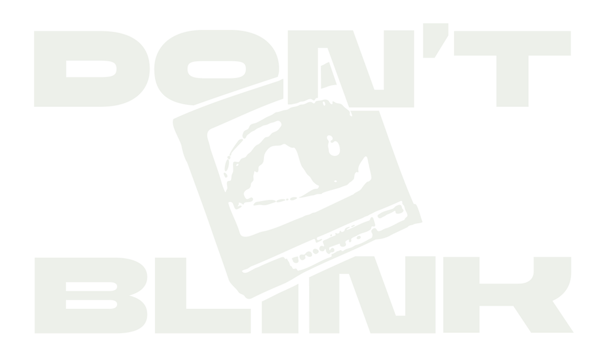 Don't Blink